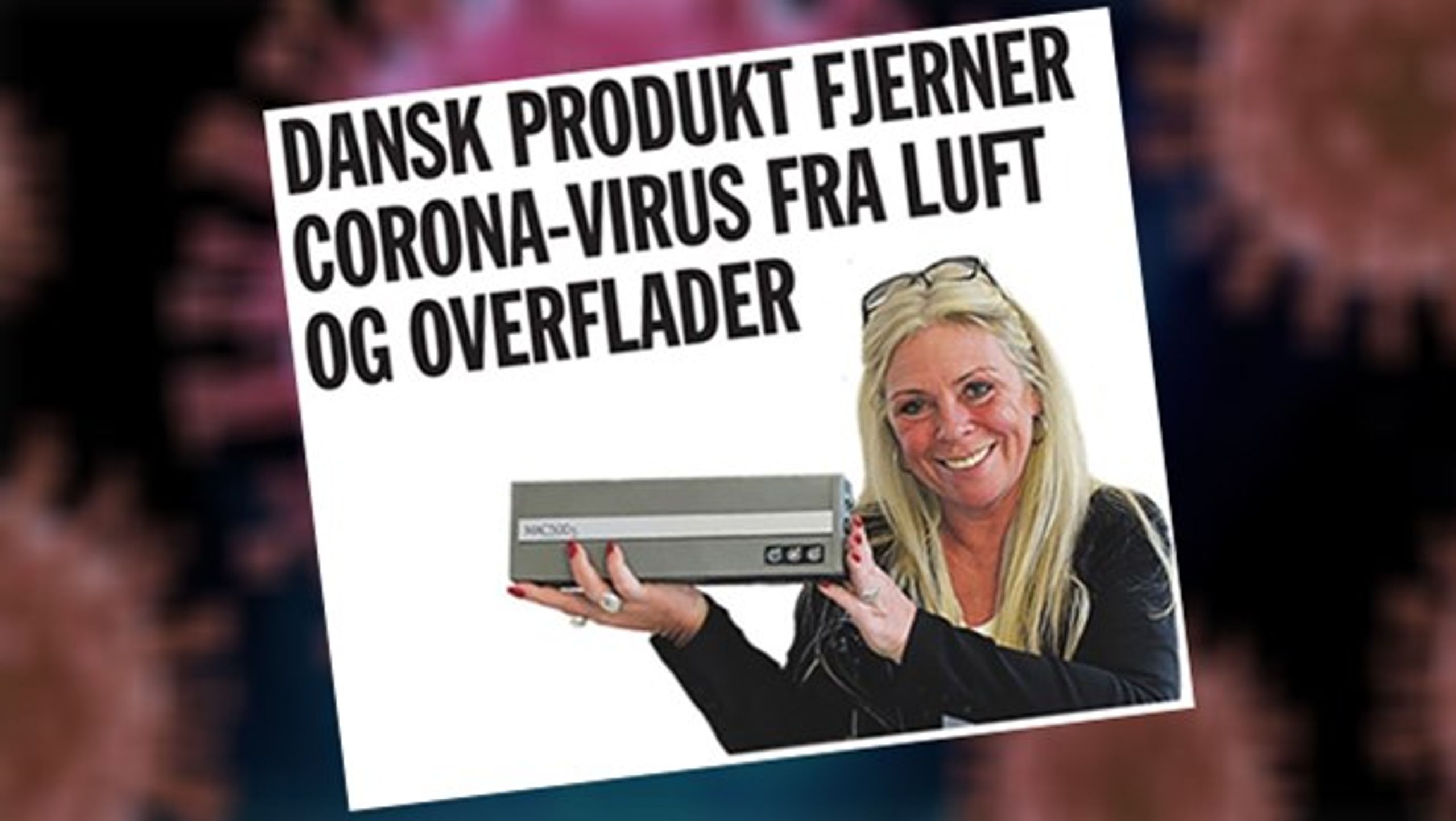 <div>Dansk produkt fjerner coronavirus fra luft og overflader, lover virksomhed i annonce i Politiken.&nbsp;Forskere er skeptiske, og firmaet kan ikke dokumentere, at luftrenseren fanger den nye coronavirus, der hærger lande verden over i disse måneder.</div>